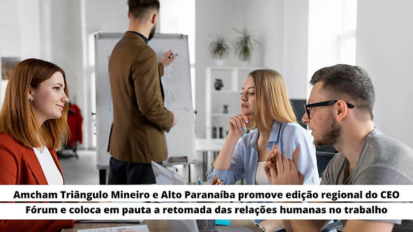 Amcham Triângulo Mineiro e Alto Paranaíba promove edição regional do CEO Fórum