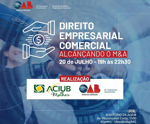 Aciub Mulher e OAB Uberlândia promovem evento “Direito empresarial comercial – Alcançando o M&A”