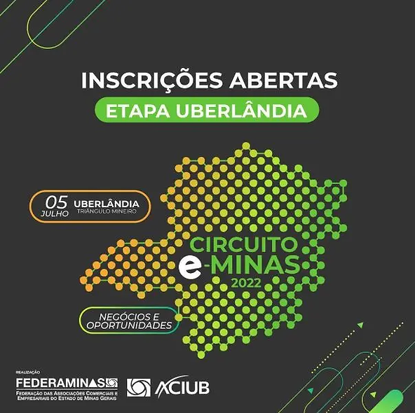 ‘Circuito E-Minas 2022 – Negócios e Oportunidades’ reúne lideranças empresariais; inscreva-se