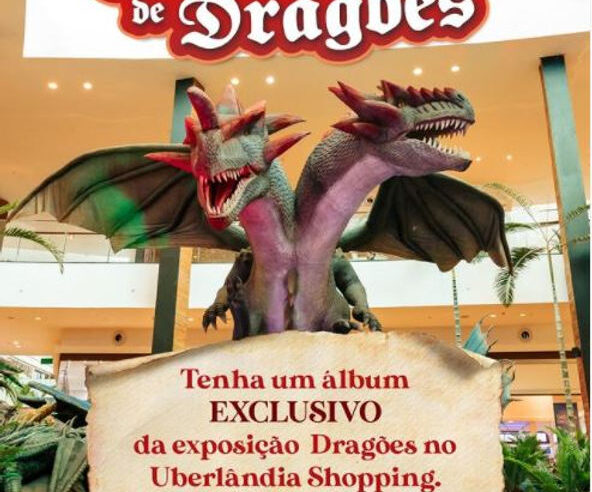 Uberlândia Shopping promove evento “Colecionador de Dragões”