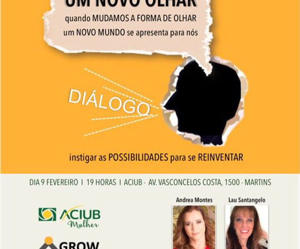 “Um novo olhar”: Aciub Mulher promove evento sobre reinvenção e diálogo