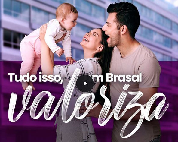 Campanha da Brasal ressalta como os valores da incorporadora são traduzidos em seus projetos