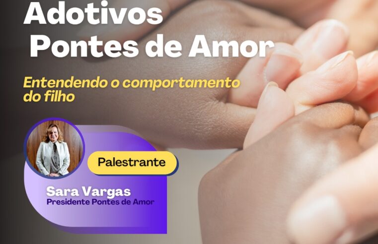Pontes de Amor promove encontro sobre comportamento infantil no contexto da adoção