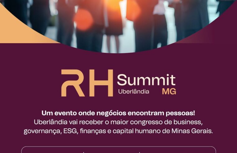 Uberlândia recebe o primeiro RH Summit ABRH-MG