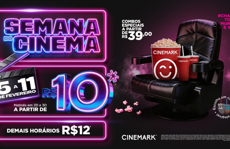 Cinemark do Uberlândia Shopping participa da 1ª Semana do Cinema de 2026 com ingressos a partir de R$ 10 e descontos no snack bar