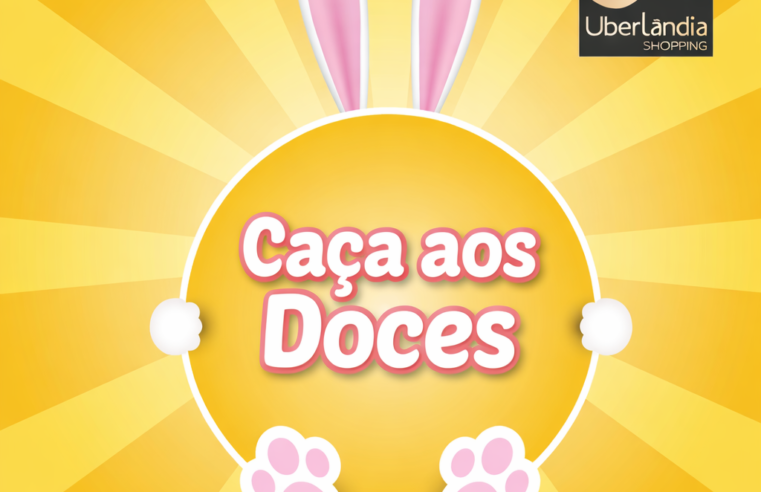 Páscoa tem Caça aos Doces e encontro com Moo no Uberlândia Shopping