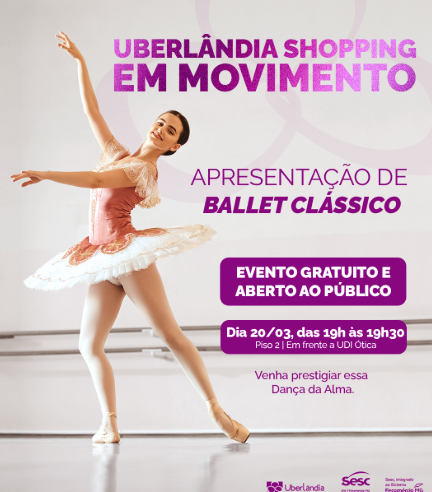 Uberlândia Shopping recebe apresentação gratuita de ballet clássico nesta sexta-feira