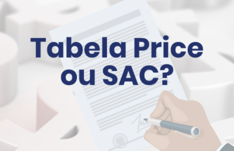 SAC ou PRICE? A escolha sob a ótica do investidor profissional