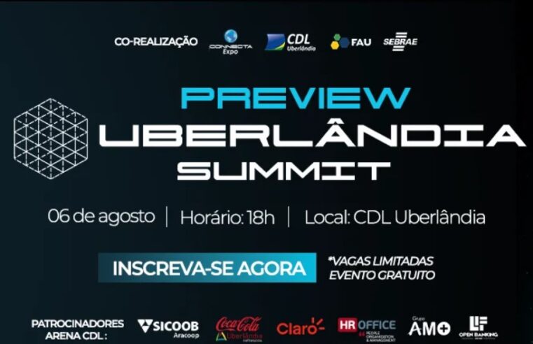 Preview CDL apresenta Uberlândia Summit 2026 e antecipa debates sobre inovação, negócios e desenvolvimento regional